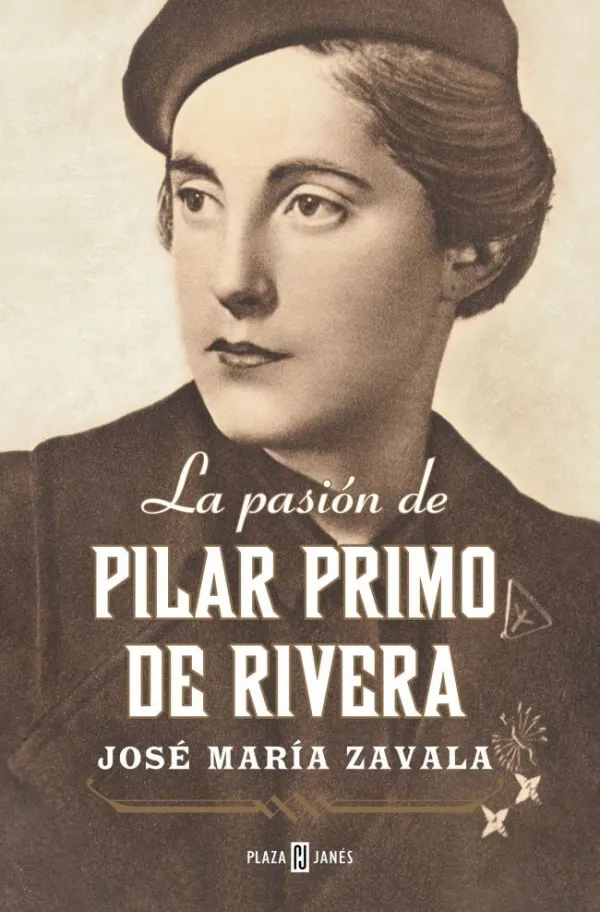 La Pasión de Pilar Primo de Rivera La Pasión de Pilar Primo de Rivera
