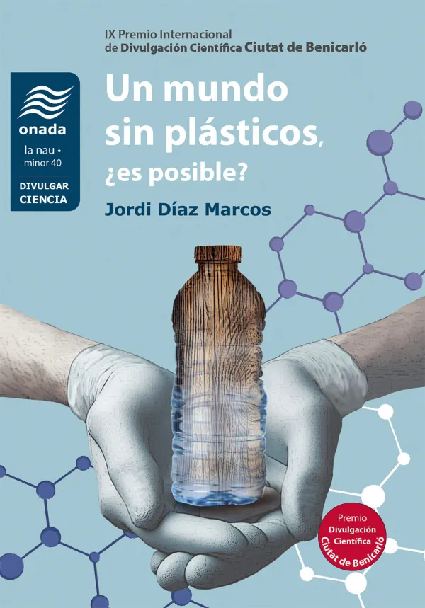Un Mundo sin Plásticos, ¿Es Posible? Un Mundo sin Plásticos, ¿Es Posible?