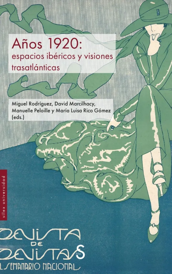 Años 1920: Espacios Ibéricos y Visiones Trasatlánticas Años 1920: Espacios Ibéricos y Visiones Trasatlánticas