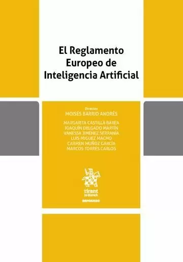 El Reglamento Europeo de Inteligencia Artificial El Reglamento Europeo de Inteligencia Artificial