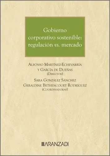 Gobierno Corporativo Sostenible: Regulación Vs. Mercado Gobierno Corporativo Sostenible: Regulación Vs. Mercado