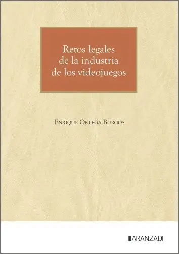 Retos Legales de la Industria de los Videojuegos Retos Legales de la Industria de los Videojuegos