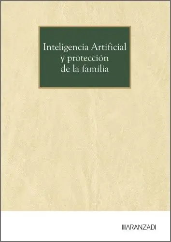 Inteligencia Artificial y Protección de la Familia Inteligencia Artificial y Protección de la Familia