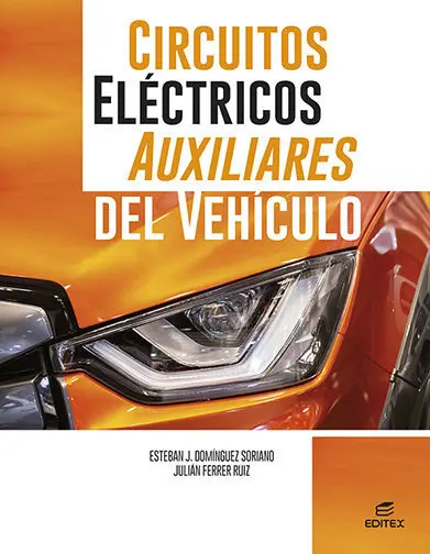Circuitos Eléctricos Auxiliares del Vehículo Circuitos Eléctricos Auxiliares del Vehículo