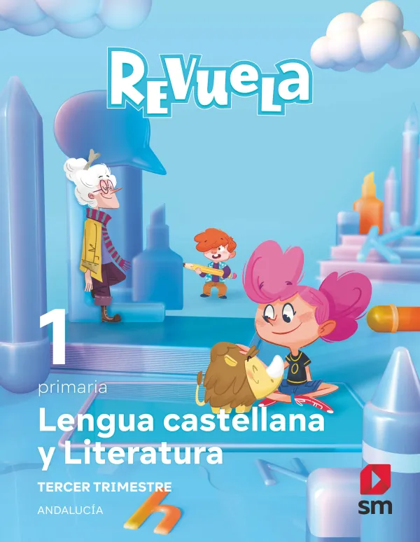 Lengua Castellana y Literatura. 1 Primaria. Trimestres. Revuela. Andalucía Lengua Castellana y Literatura. 1 Primaria. Trimestres. Revuela. Andalucía