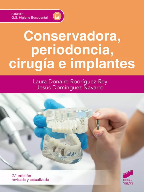 Conservadora, Periodoncia, Cirugía e Implantes Conservadora, Periodoncia, Cirugía e Implantes