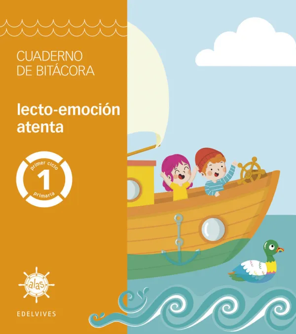 1Pri Proyecto Alas - 1 Primaria. Cuaderno de Bitácora - Lecto-Emoción Atenta 1Pri Proyecto Alas - 1 Primaria. Cuaderno de Bitácora - Lecto-Emoción Atenta