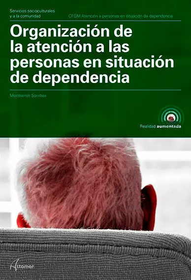 Organización de la Atención a las Personas en Situación de Dependencia. Nueva Ed Organización de la Atención a las Personas en Situación de Dependencia. Nueva Ed
