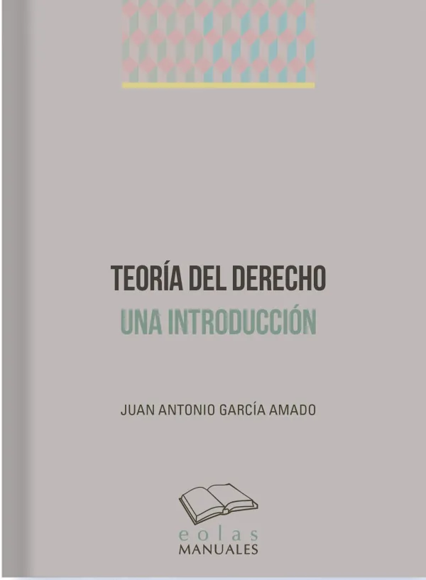 Teoría del Derecho. Una Introducción Teoría del Derecho. Una Introducción