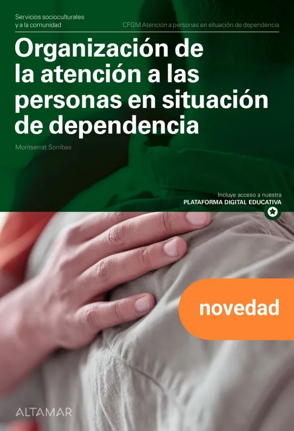 Organización de la Atención a las Personas en Situación de Dependencia. Nueva Ed Organización de la Atención a las Personas en Situación de Dependencia. Nueva Ed
