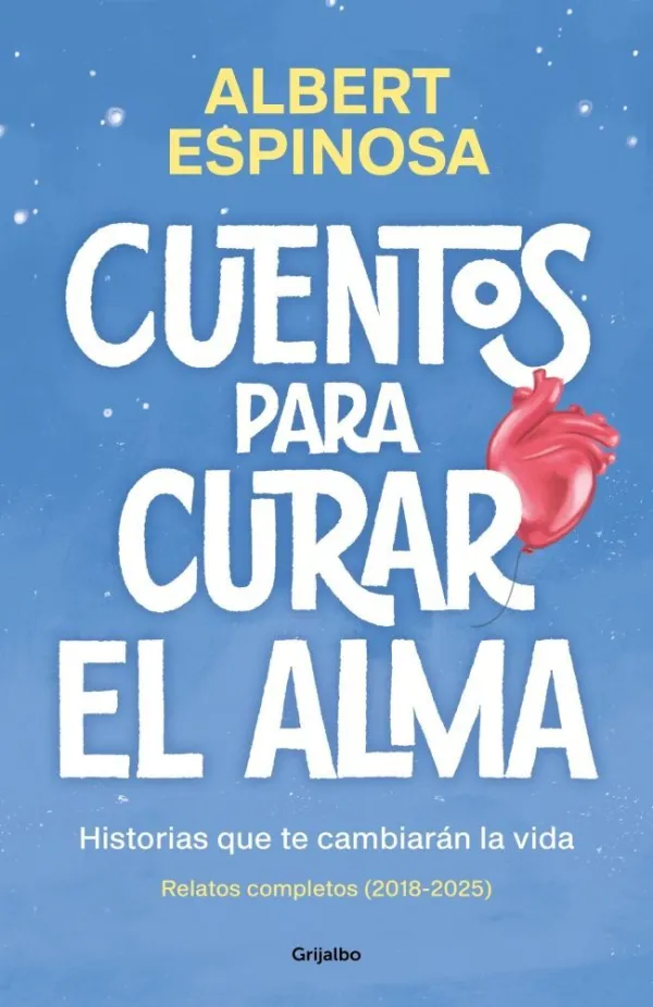 Cuentos para Curar el Alma. Historias que te Harán Latir Cuentos para Curar el Alma. Historias que te Harán Latir