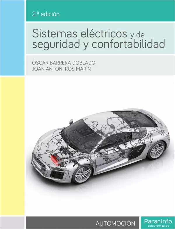 Sistemas Eléctricos y de Seguridad y Confortabilidad Sistemas Eléctricos y de Seguridad y Confortabilidad