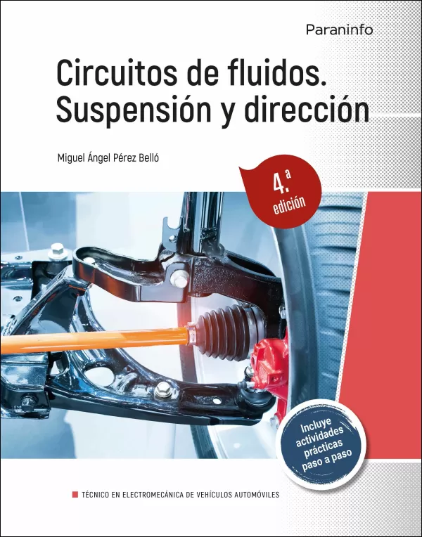 Circuitos de Fluidos. Suspensión y Dirección 4. ª Edición (2024) Circuitos de Fluidos. Suspensión y Dirección 4. ª Edición (2024)