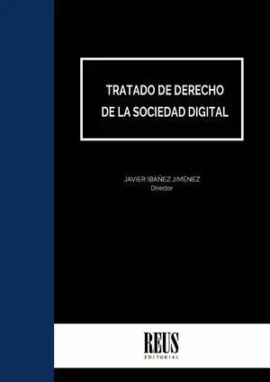 Tratado de Derecho de la Sociedad Digital, 2 Tomos Tratado de Derecho de la Sociedad Digital, 2 Tomos