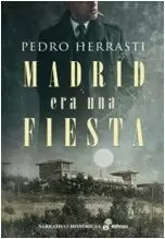 Madrid Era una Fiesta Madrid Era una Fiesta
