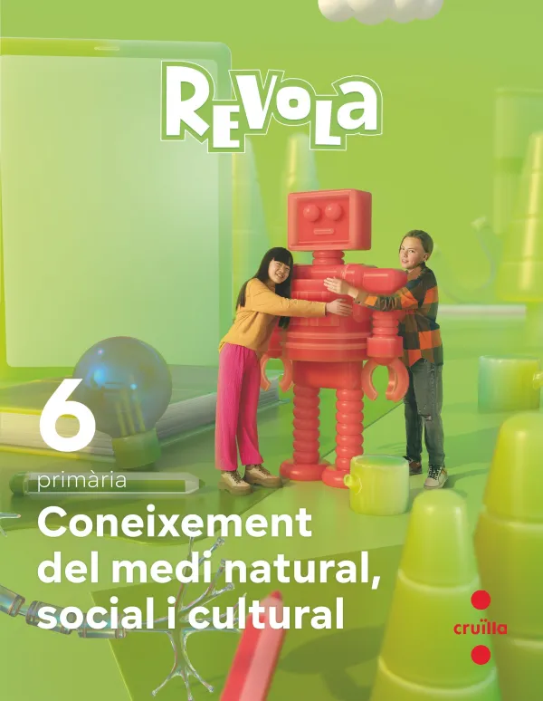 Coneixement del Medi Natural, Social I Cultural. 6 Primària. Revola. Cruilla Coneixement del Medi Natural, Social I Cultural. 6 Primària. Revola. Cruilla