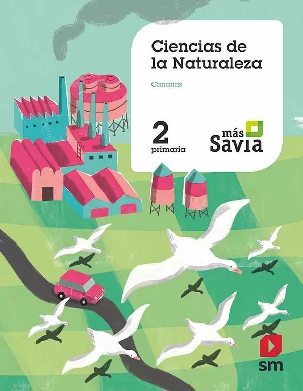 Ciencias de la Naturaleza. 2 Primaria. Más Savia. Canarias Ciencias de la Naturaleza. 2 Primaria. Más Savia. Canarias