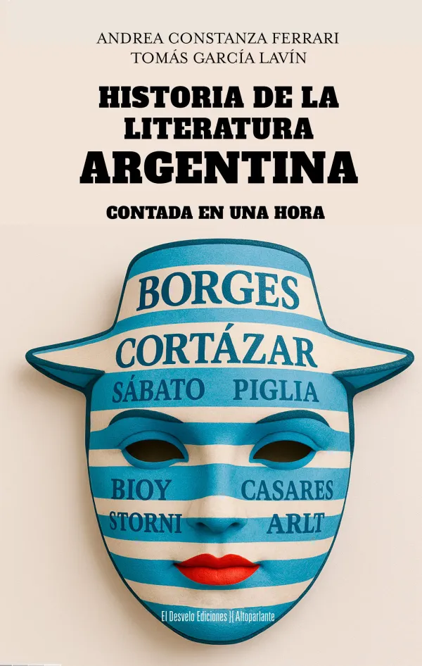 Historia de la Literatura Argentina Contada en una Hora Historia de la Literatura Argentina Contada en una Hora