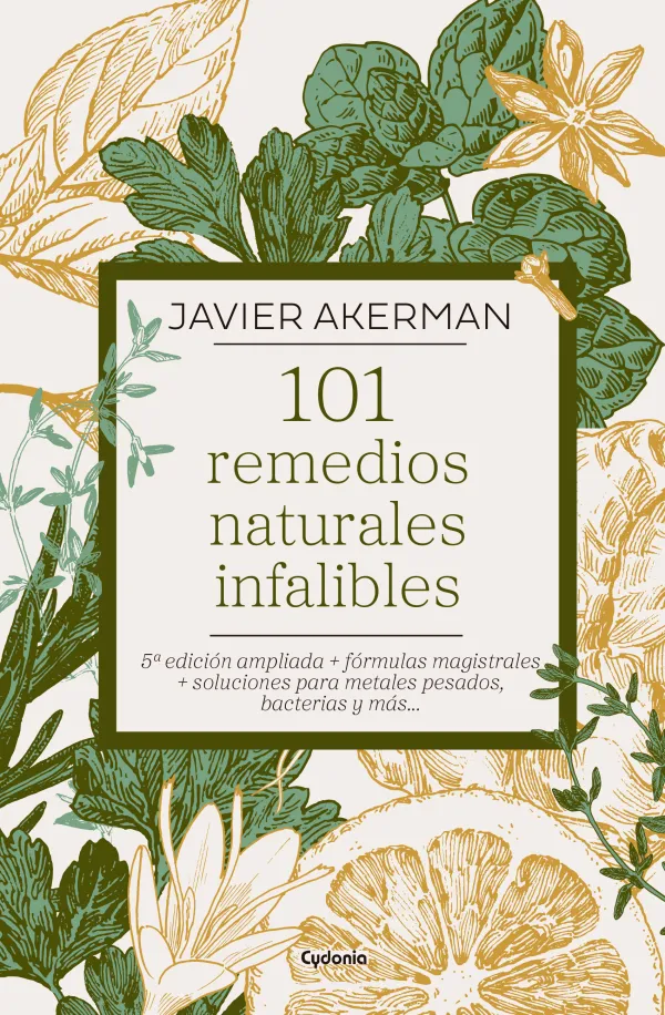 101 Remedios Naturales Infalibles - Edición Ampliada 101 Remedios Naturales Infalibles - Edición Ampliada