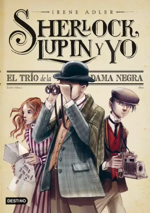 Sherlock, Lupin y yo 1. El Trío de la Dama Negra