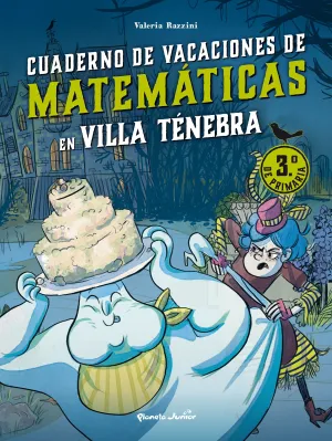 Villa Ténebra. Cuaderno de Vacaciones de Matemáticas. 3. º de Primaria