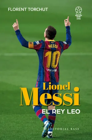 Messi. El Rey Leo