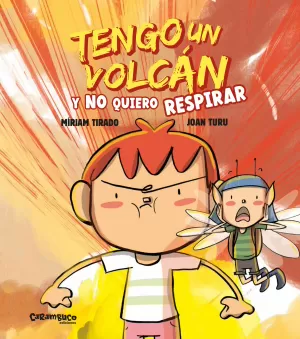 Tengo un Volcán y no Quiero Respirar (Tapa Dura)