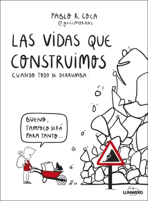 Las Vidas que Construimos Cuando Todo se Derrumba