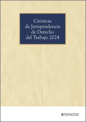 Crónicas de Jurisprudencia de Derecho del Trabajo 2024