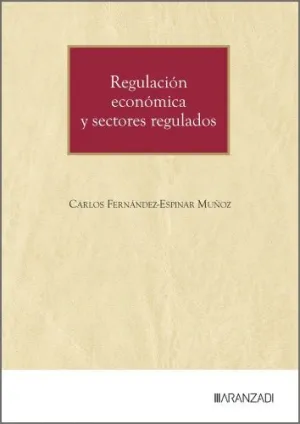 Regulacion Economica y Sectores Regulados