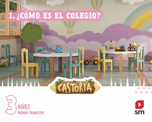 3Años 1Tri Castoria. Áreas Integradas. 1 Infantil. Primer Trimestre. Castoria