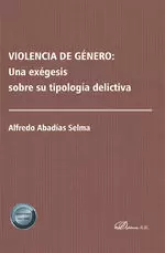 Violencia de Género: una Exégesis Sobre Su Tipología Delictiva