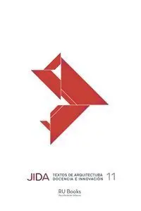 Jida 11. Textos de Arquitectura, Docencia e Innovación