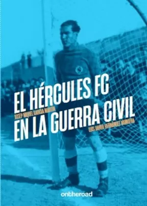 El Hércules Fc en la Guerra Civil