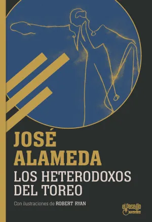 Los Heterodoxos del Toreo