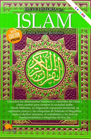 Breve Historia del Islam. Nueva Edición Ampliada y a Color