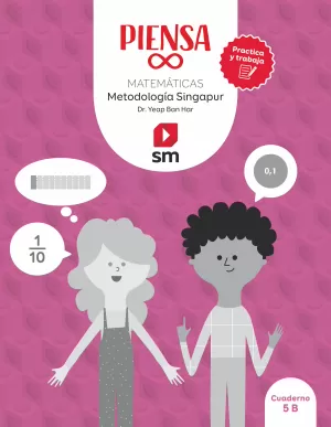 5Pri Matematicas Cuaderno Piensa Infinito Practica y Trabaja. Metodología Singapur