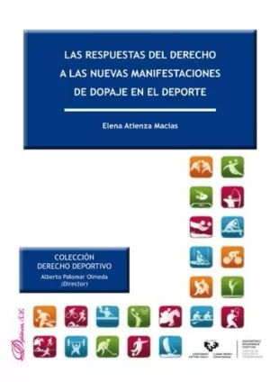 Las Respuestas del Derecho a las Nuevas Manifestaciones de Dopaje en el Deporte