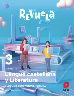 Lengua Castellana y Literatura. 3 Primaria. Revuela. Región de Murcia