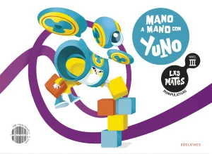 5Años las Mates Manipulativas - Nivel Iii: Mano a Mano con Yuno