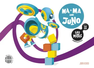 Les Mates Manipulatives - Nivell Iii: Mà a Mà Amb Juno
