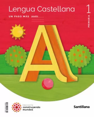 1Pri Lengua un Paso Mas Pauta 1 Primaria Construyendo Mundos