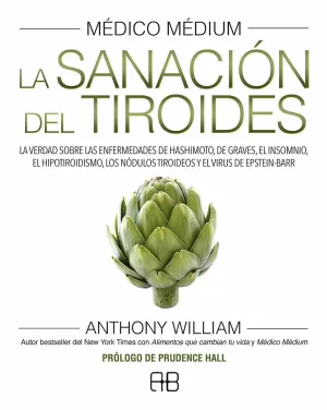 Medico Medium. La Sanacion del Tiroides