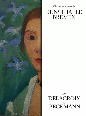 Obras Maestras de la Kunsthalle Bremen.