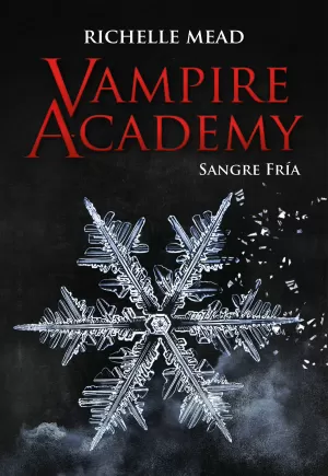 Vampire Academy 2: Sangre Fría