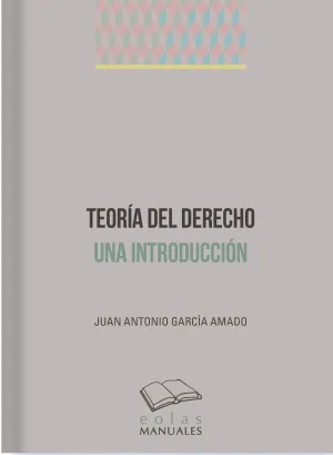 Teoría del Derecho. Una Introducción
