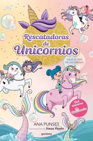 Rescatadoras de Unicornios 1 - Viaje Al País de las Sirenas
