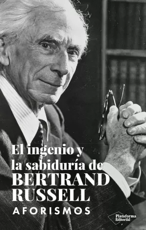 El Ingenio y la Sabiduría de Bertrand Russell