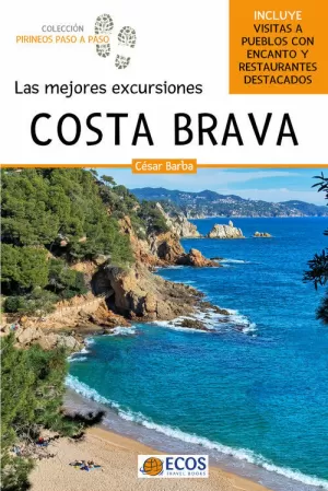 Costa Brava. Las Mejores Excursiones