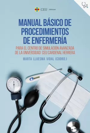 Manual Básico de Procedimientos de Enfermería para el Centro de Simulación Avanz